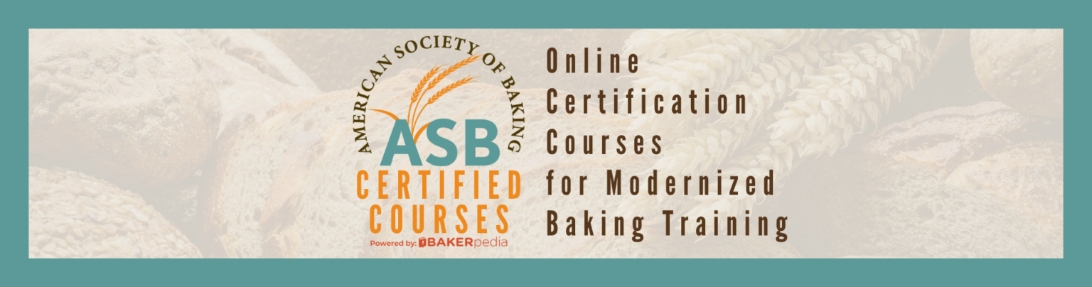 ASB Certified Courses American Society of Baking ASB Certified Courses American Society of Baking